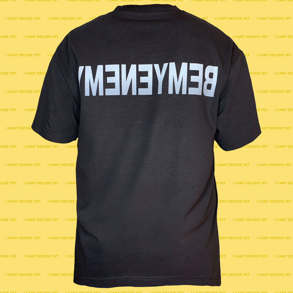 BEMYENEMY Tshirt