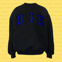 DIE REsweatshirt (Black)